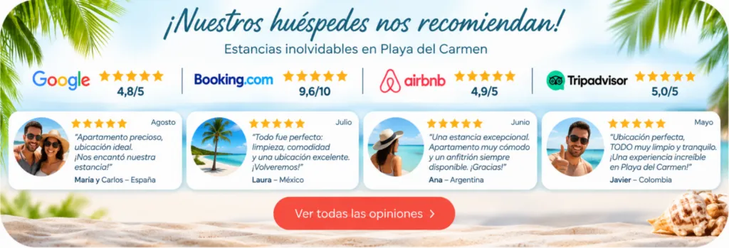Opiniones de huéspedes y valoraciones de 5 estrellas de nuestros apartamentos vacacionales en Playa del Carmen
